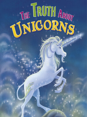 cover image of The Truth About Unicorns